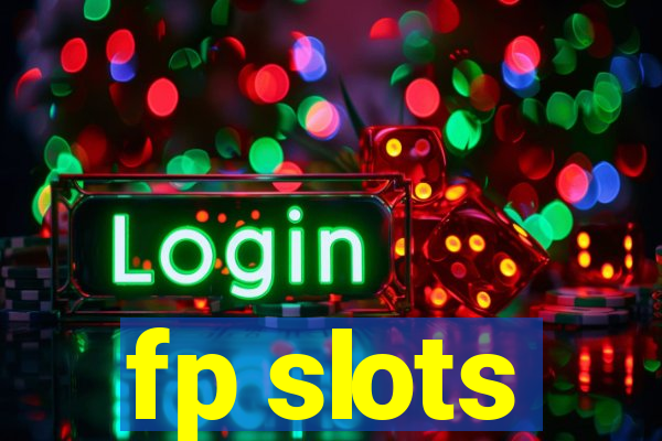 fp slots